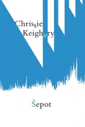 Keighery, Chrissie - Šepot