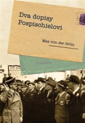 von der Grün, Max - Dva dopisy Pospischielovi