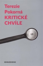 Pokorná, Terezie - Kritické chvíle