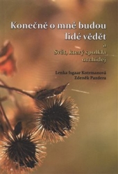 Kotrmanová, Lenka Isgaar - Konečně o mně budou lidé vědět a Svět, který spolkla orchidej