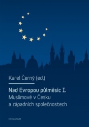 Černý, Karel - Nad Evropou půlměsíc I.