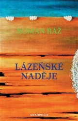 Ráž, Roman - Lázeňské naděje