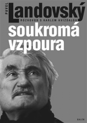 Hvížďala, Karel - Soukromá vzpoura