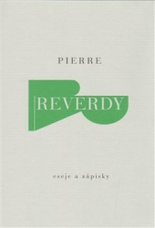 Reverdy, Pierre - Eseje a zápisky