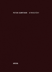 Zumthor, Peter - Atmosféry