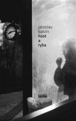 Balvín, Jaroslav - Host a ryba