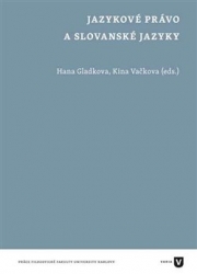 Gladkova, Hana - Jazykové právo a slovanské jazyky