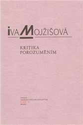 Mojžíšová, Iva - Kritika porozuměním