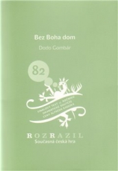 Dodo, Gombár - Bez boha dom