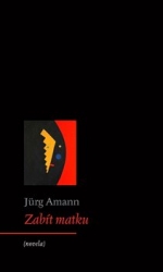 Amann, Jürg - Zabít matku