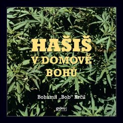 Krčil, Bohumil "Bob" - Hašiš v Domově bohů