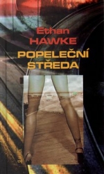 Hawke, Ethan - Popeleční středa