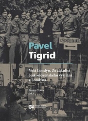 Tigrid, Pavel - Volá Londýn. Ze zákulisí čs. vysílání z Londýna