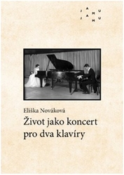 Nováková, Eliška - Život jako koncert pro dva klavíry