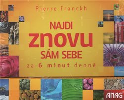 Franckh, Pierre - Najdi znovu sám sebe - za 6 minut denně