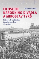 Bojda, Martin - Filosofie Národního divadla a Miroslav Tyrš