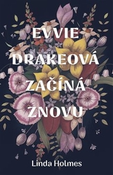 Holmes, Linda - Evvie Drakeová začíná znovu