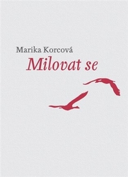 Korcová, Marika - Milovat se