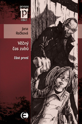 Rečková, Jana - Věčný čas zubů