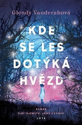 Vanderahová, Glendy - Kde se les dotýká hvězd