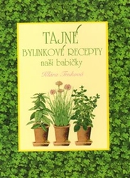 Trnková, Klára - Tajné bylinkové recepty naší babičky