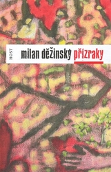 Děžinský, Milan - Přízraky