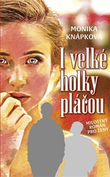 Knápková, Monika - I velké holky pláčou