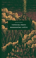 Evola, Julius - Vzpoura proti modernímu světu