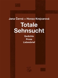 Krejcarová-Černá, Jana - Totale Sehnsucht