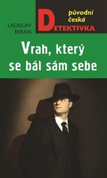 Beran, Ladislav - Vrah, který se bál sám sebe