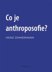 Zimmermann, Heinz - Co je anthroposofie?