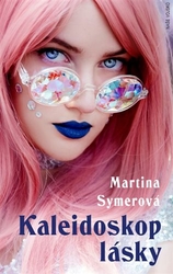 Symerová, Martina - Kaleidoskop lásky