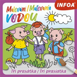 Malování / Ma?ovanie vodou - Tři prasátky