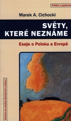 Cichocki, Marek A. - Světy, které neznáme