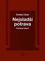 Cikán, Ondřej - Nejsladší potrava