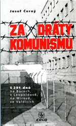 Černý, Josef - Za dráty komunismu