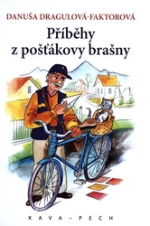 Dragulová-Faktorová, Danuša - Příběhy z pošťákovy brašny