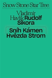 Král, Jakub - Sníh, kámen, hvězda, strom