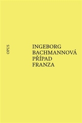 Bachmannová, Ingeborg - Případ Franza