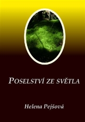 Pejšová, Helena - Poselství ze Světla