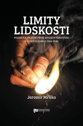 Mrňka, Jaromír - Limity lidskosti