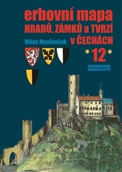 Mysliveček, Milan - Erbovní mapa hradů, zámků a tvrzí v Čechách 12