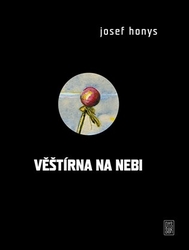 Honys, Josef - Věštírna na nebi