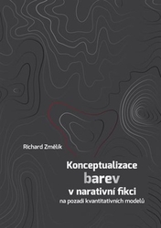 Změlík, Richard - Konceptualizace barev v narativní fikci na pozadí kvantitativních modelů