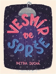 Suchá, Petra - Vesmír ve sprše