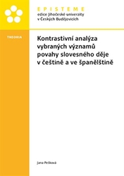 Pešková, Jana - Kontrastivní analýza vybraných významů povahy slovesného děje v češtině a ve španělštině