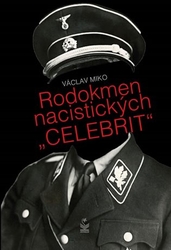 Miko, Václav - Rodokmen nacistických &quot;Celebrit&quot;