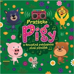 Prasátko Pigy a kouzelná pohlednice plná písniček