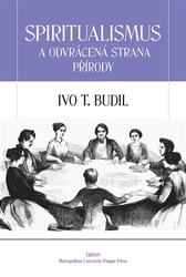 Budil, Ivo T. - Spiritualismus a odvrácená strana přírody