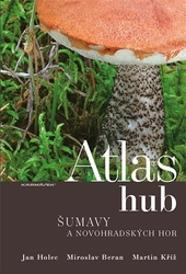 Beran, Miroslav - Atlas hub Šumavy a Novohradských hor